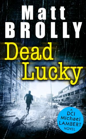 [DCI Michael Lambert 02] • Dead Lucky